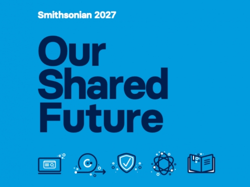 Our Shared Future: Smithsonian 2027